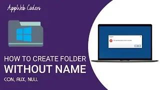 Amazing Windows Trick: Create a Folder with No Name or Reserved Folder Names (NUL, CON, COM1)
