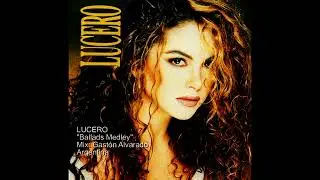 LUCERO  Ballads Medley