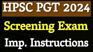HPSC PGT Vacancy Admit card important instructions 2024