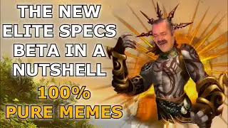 Guild Wars 2: Elite Specializations Beta In a Nutshell (100% Pure Memes)