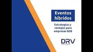 Eventos híbridos estrategias y ventajas para empresas B2B