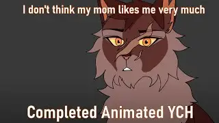 I don't think my mom likes me very much // Completed Animated YCH