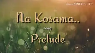 Na kosama_ee siluva yagamu song - prelude on keyboard [piano]