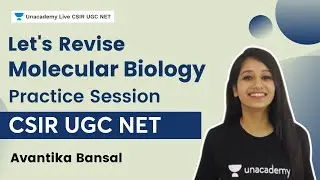 Let's Revise Molecular Biology | Unit 3 | Practice Session | CSIR UGC NET | Avantika Bansal | CSIR