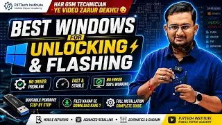 🔥 Har GSM Technician Ye Video Zarur Dekhe 😳 Best Windows For Unlocking & Flashing @PJ7Tech 