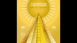 Celestial Being & Citizens of the World Choir - Raise The Vibration (Crackazat Mana's Dub)