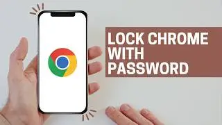 How To Lock Google Chrome WIth Password  (full guide 2026)