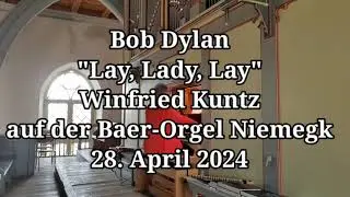 Bob-Dylan-Orgelkonzert Niemegk "Lay Lady Lay"