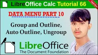 LibreOffice calc tutorial 66 || group and outline || data menu part 10 | in hindi | by dev | टेक देव