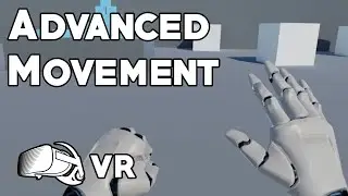 UE4 Tutorial: Advanced Movement (VR)