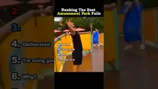 Ranking The Best Amusement Park Fails