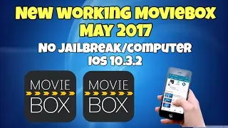 New Install Working MovieBox May 2017 NO Jailbreak NO Computer iOS 10.3.2