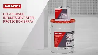 INTRODUCING Hilti CFP-SP AWHB Intumescent Steel Protection Spray