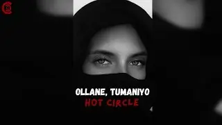 Ollane, TumaniYO - Hot Circle ( Top Russian Chart/Motion Edit )