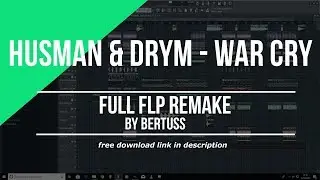 Husman & DRYM - War Cry (FREE FULL FLP) By Bertuss