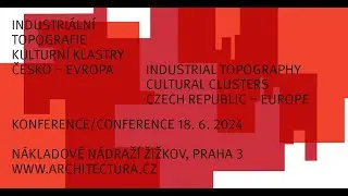 Jan Zikmund / konference Industriální topografie / Kulturní klastry / Česko - Evropa, 18. 6. 2024