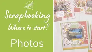 Scrapbooking - Where to Start? Photos