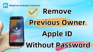 iPhone Locked to Previous Owner? How to Remove Previous Owner Apple ID Without Password
