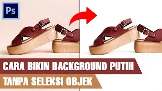 2 cara bikin background jadi putih bersih tanpa seleksi objek