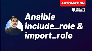 Ansible include_role and import_role - Creating Roles | techbeatly