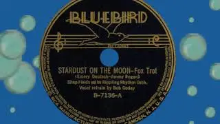 Stardust On The Moon, Shep Fields, 1937