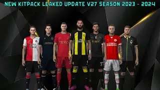 NEW KITPACK LEAKED UPDATE V27 SEASON 2023 - 2024 || ALL PATCH COMPATIBLE || SIDER & CPK VERSION