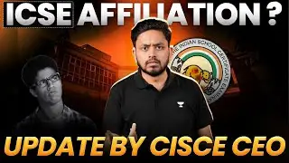 LATEST UPDATE by CISCE CEO | ICSE Affiliation | ICSE CLASS 10| Students Impacted? |By Shubhanshu Sir