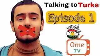 Talking to Turks (Episode 1)