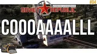 Dig Coal Make Victory | Workers and Resources Soviet Republic #4