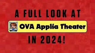 OVA APPLIA THEATER ~ 2024 FULL Schedule