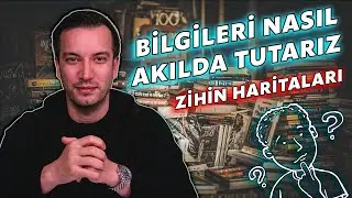 Bilgileri Nasıl Aklımızda Tutarız? | Zihin Haritaları