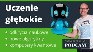Uczenie głębokie (deep learning): odkrycia naukowe, nowe algorytmy i komputery kwantowe | Teaser