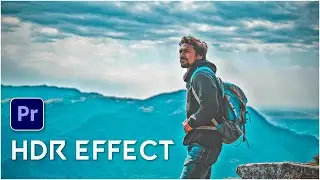 How To Get HDR EFFECT In Adobe Premiere Pro