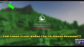 CÁCH ĐỂ CHƠI LUNAR CLIENT FREE FULL CHỨC NĂNG | MittMC