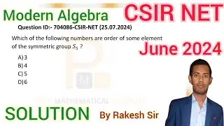 CSIR NET June 2024 Group Theory Solution | CSIR NET June 2024 Modern Algebra Solution | Q.Id 704086