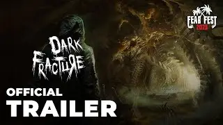 DARK FRACTURE - FEAR FEST: OFFICIAL TRAILER