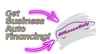 How To Get Off Lease Only Business Auto Financing With No PG?!