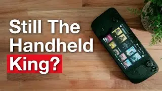 The LCD Steam Deck is Still The Best Gaming Handheld in 2025?