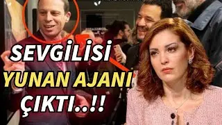 Nagehan Alçı'nın ilişki yaşadığı kişi yunan istihbaratçı çıktı! 
