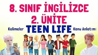8. Sınıf İngilizce 2. Ünite Konu Anlatımı Kelimeler | Teen Life