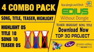 EDIUS PROJECT 4 COMBO PACK || SONG TITLE TEASER HIGHLIGHT || PLAY EDIT ZONE