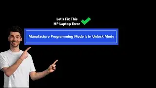 Fix HP Manufacture Programming Mode is in Unlock Mode Problem in 10 minutes