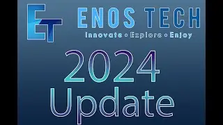 Enos Tech 2024 Update and sneak peak at what's coming