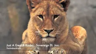 Just A Gent & Kasbo - Sovereign Ft. Jon