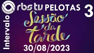 Intervalo: Sessão da Tarde - RBS TV Pelotas (30/08/2023) [3]
