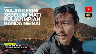 MOUNT BANDA VOLCANOES - Crazy! It Takes Several Days to Get to Banda Neira! Eps 22 Part #1