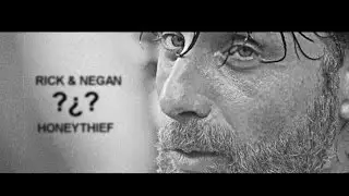 Rick & Negan ||  Honeythief