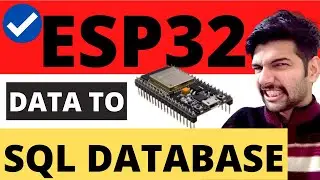 ESP32 Data to SQL Database STEP by STEP  || Python Made IT EASY