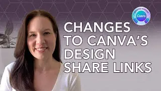 Changes to Canva Design Sharing Links