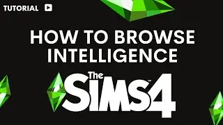 How to browse intelligence Sims 4